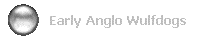 Early Anglo Wulfdogs